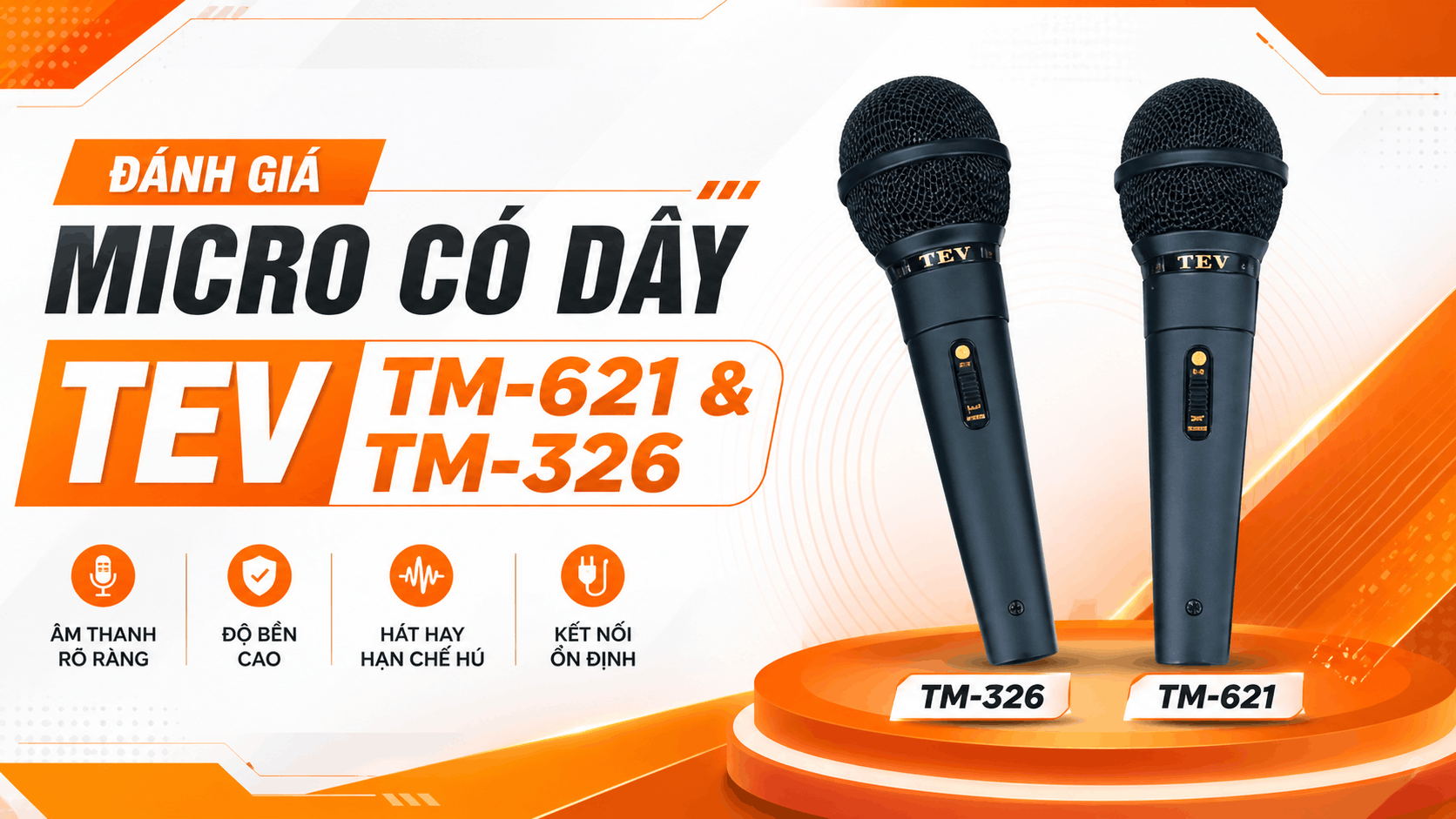 Đánh giá Micro có dây TEV TM-621 & TM-326 – Giải pháp phát biểu chuyên nghiệp